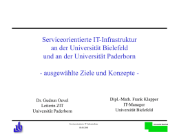 Serviceorientierte IT-Infrastruktur an der Universität Bielefeld und an der Universität Paderborn - ausgewählte Ziele und Konzepte -  Dr.