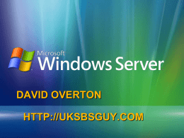 DAVID OVERTON  HTTP://UKSBSGUY.COM Agenda Stuff you need to know Scenario 1: First Server Scenario 2: Why not sell a Naked Server Scenario 3: Applications need a Server too Scenario.