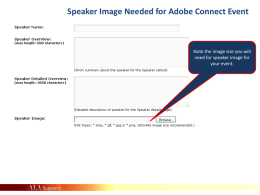 Speaker Image Needed for Adobe Connect Event  Note the image size you will need for speaker image for your event.