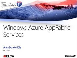 Windows Azure AppFabric Services Alain Borlet-Hôte Architect Agenda Introduction Quand utiliser Windows Azure? Les différentes typologies d’application Windows Azure AppFabric Services? Les différents services Démo Développement sur le Cloud Typologies d’’applications.