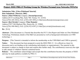 March 2002  doc.: IEEE 802.15-02/133r0  Project: IEEE P802.15 Working Group for Wireless Personal Area Networks (WPANs) Submission Title: [Ultra-Wideband Tutorial] Date Submitted: [March 8,