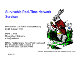 Survivable Real-Time Network Services DARPA Next Generation Internet Meeting 26-29 October 1998 David L.