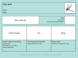 Nyt ord Navn Dato G&aelig;t Indtal her Hvad tror du ordet betyder?  Skriv ordet her  Ordet betyder  Vis  Brug  Indtal ordets betydning  Vis hvad ordet betyder  Brug ordet  Sp&oslash;rg andre Sl&aring; ordet op i.