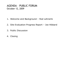 AGENDA – PUBLIC FORUM October 12, 2009  1. Welcome and Background – Rod Lehnertz 2.