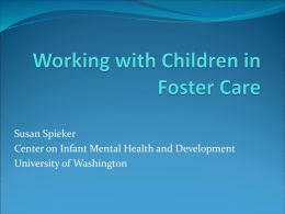 Susan Spieker Center on Infant Mental Health and Development University of Washington.