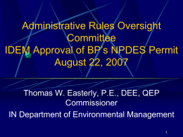 Administrative Rules Oversight Committee IDEM Approval of BP’s NPDES Permit August 22, 2007 Thomas W.