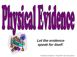 Let the evidence speak for itself. Presentation developed by T. Trimpe 2006 http://sciencespot.net/