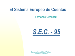 El Sistema Europeo de Cuentas Fernando Giménez  S.E.C. - 95 Curso de Contabilidad Pública . Fernando Gimenez.