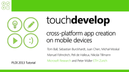 (or Bourne Shell, AppleScript, VBA, Excel Macros, …) touchdevelop  demo the hub, the language, the editor, publishing scripts written by users.