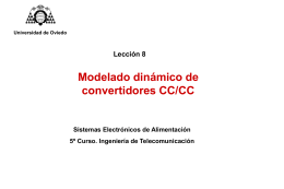 Universidad de Oviedo  Lección 8  Modelado dinámico de convertidores CC/CC  Sistemas Electrónicos de Alimentación 5º Curso.