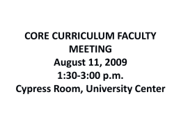 CORE CURRICULUM FACULTY MEETING August 11, 2009 1:30-3:00 p.m. Cypress Room, University Center Trends and Emerging Practices in General Education Based on a Survey among Members.