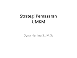 Strategi Pemasaran UMKM Dyna Herlina S., M.Sc Visi dan Strategi Prinsip Kaizen.