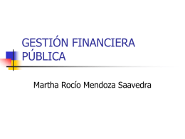 GESTIÓN FINANCIERA PÚBLICA Martha Rocío Mendoza Saavedra CONTENIDO   Resultados del balance fiscal    Propósitos de la hacienda pública    El sistema presupuestal    Los principios presupuéstales    Ejecución presupuestal.