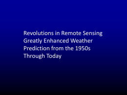 Revolutions in Remote Sensing Greatly Enhanced Weather Prediction from the 1950s Through Today.