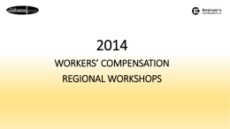 WORKERS’ COMPENSATION REGIONAL WORKSHOPS Effective Safety Meetings Steve Searle VP Account Services Employer’s Claim Management, Inc.