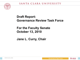 Draft Report: Governance Review Task Force  For the Faculty Senate October 13, 2010 Jane L.