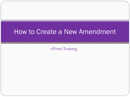 How to Create a New Amendment ePirate Training When you Login to ePirate, click on “My Home” in the upper right hand.