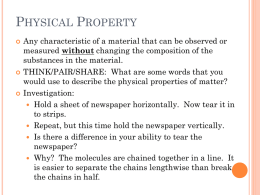 PHYSICAL PROPERTY       Any characteristic of a material that can be observed or measured without changing the composition of the substances in the material. THINK/PAIR/SHARE: