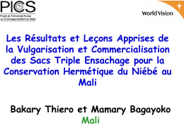 Les Résultats et Leçons Apprises de la Vulgarisation et Commercialisation des Sacs Triple Ensachage pour la Conservation Hermétique du Niébé au Mali  Bakary Thiero et.
