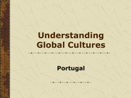 Understanding Global Cultures Portugal Cultural Metaphors “Same Metaphor, Different Meanings” Ch. 22 The Spanish Bullfight Ch.