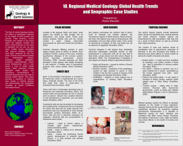 10. Regional Medical Geology: Global Health Trends and Geographic Case Studies Prepared by: Alyssa Marquez  ABSTRACT  POLAR REGIONS  ARID REGIONS  TROPICAL REGIONS  The field of medical geology studies the.