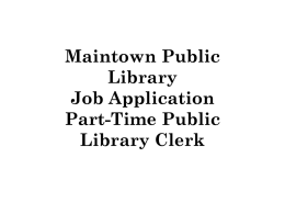 Maintown Public Library Job Application Part-Time Public Library Clerk 1 What is the main idea of Rosa’s answer to Question 1? Ο A.