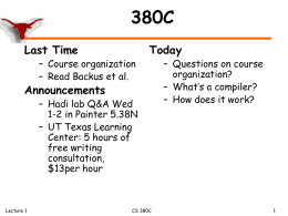 380C Last Time  – Course organization – Read Backus et al.  Today  Announcements  – Hadi lab Q&A Wed 1-2 in Painter 5.38N – UT Texas Learning Center: 5 hours.