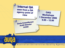 Australian Universities Quality Agency Workshop Outline 1. Welcome, outline of the day and presentations 2.