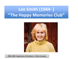 Lee Smith (1944- ) “The Happy Memories Club”  ENGL 2030: Experience of Literature—Fiction [Lavery]