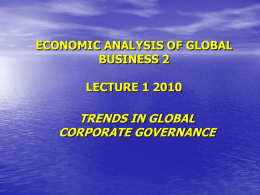 ECONOMIC ANALYSIS OF GLOBAL BUSINESS 2 LECTURE 1 2010  TRENDS IN GLOBAL CORPORATE GOVERNANCE.