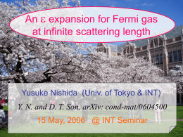An e expansion for Fermi gas at infinite scattering length  Yusuke Nishida (Univ.