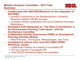 Mission Analysis Committee – 2013 Task Summary •  •  • •  Collaborated with ASD R&E/Research on the integration of S&T/IR&D  Industry involvement in the Multidisciplinary University Research Initiative.