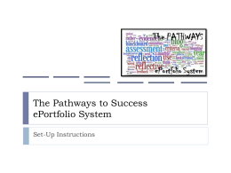 The Pathways to Success ePortfolio System Set-Up Instructions Step 1: Sign Up for a Weebly Account ®      Go to www.Weebly.com, and sign up for a.