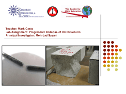 Teacher: Mark Casto Lab Assignment: Progressive Collapse of RC Structures Principal Investigator: Mehrdad Sasani.