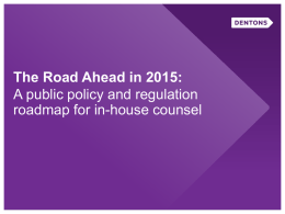 The Road Ahead in 2015: A public policy and regulation roadmap for in-house counsel.