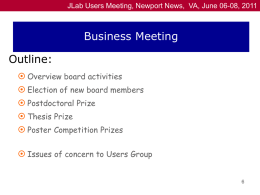JLab Users Meeting, Newport News, VA, June 06-08, 2011  Business Meeting  Outline:  Overview board activities  Election of new board members  Postdoctoral Prize 
