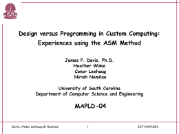 Design versus Programming in Custom Computing: Experiences using the ASM Method James P.
