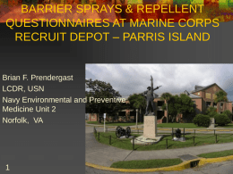 BARRIER SPRAYS & REPELLENT QUESTIONNAIRES AT MARINE CORPS RECRUIT DEPOT – PARRIS ISLAND  Brian F.