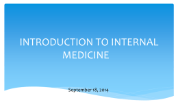 INTRODUCTION TO INTERNAL MEDICINE September 18, 2014 Objectives 1. Prepare for future IMIG Events 2.