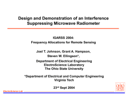 Design and Demonstration of an Interference Suppressing Microwave Radiometer  IGARSS 2004: Frequency Allocations for Remote Sensing Joel T.
