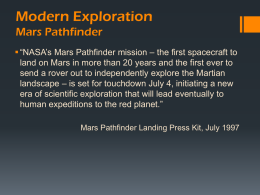Modern Exploration Mars Pathfinder  “NASA’s Mars Pathfinder mission – the first spacecraft to land on Mars in more than 20 years and.