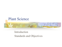 Plant Science  Introduction Standards and Objectives Definition     Plant science is first and foremost the science and technology of the production of crops. A crop is any.