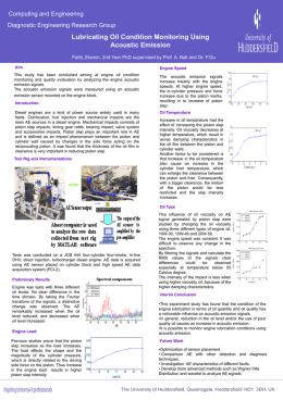 Computing and Engineering Diagnostic Engineering Research Group  Lubricating Oil Condition Monitoring Using Acoustic Emission Fathi_Elamin, 2nd Year PhD supervised by Prof.