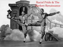 Racial Pride & The Harlem Renaissance Racial Pride & The H.Renaissance: My Q’s • How did Booker T.
