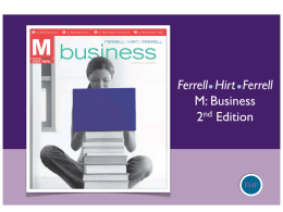 Ferrell Hirt Ferrell M: Business nd 2 Edition  FHF McGraw-Hill/Irwin  Copyright &copy; 2010 by the McGraw-Hill Companies, Inc.