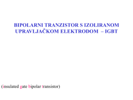 BIPOLARNI TRANZISTOR S IZOLIRANOM UPRAVLJAČKOM ELEKTRODOM – IGBT  (insulated gate bipolar transistor)
