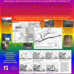 Anthropogenic Impact and Geomorphic Recovery on Upper Mill Brook, West Bolton, VT Abstract  This project identifies, maps, and interprets the various sediment.