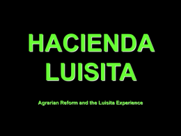 HACIENDA LUISITA Agrarian Reform and the Luisita Experience silang mga manggagawang bukid…  nagbubungkal…  nag-aani… nagpapayabong sa lupa…  Ngunit di matamasa ang yaman nito… ito ang kanilang.