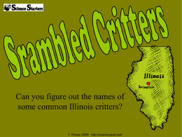 Can you figure out the names of some common Illinois critters?  T.