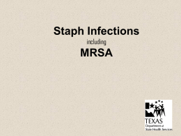 Staph Infections including  MRSA What is a Staph infection? STAPH Staphylococcus aureus, often referred to simply as “staph,” are bacteria commonly carried on the skin or in the nose.